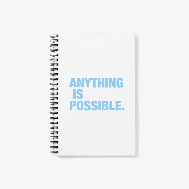Anything Is Possible