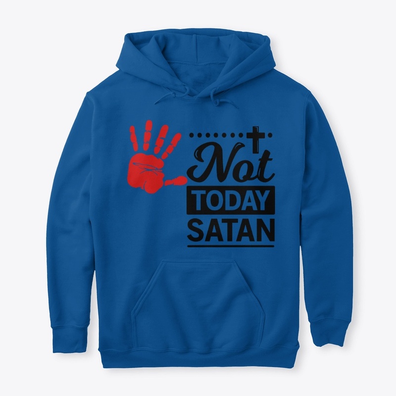 Not Today Satan