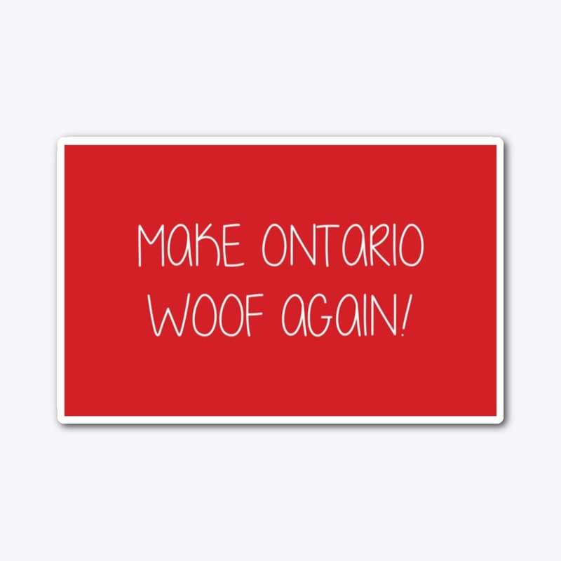 Make Ontario Woof Again!
