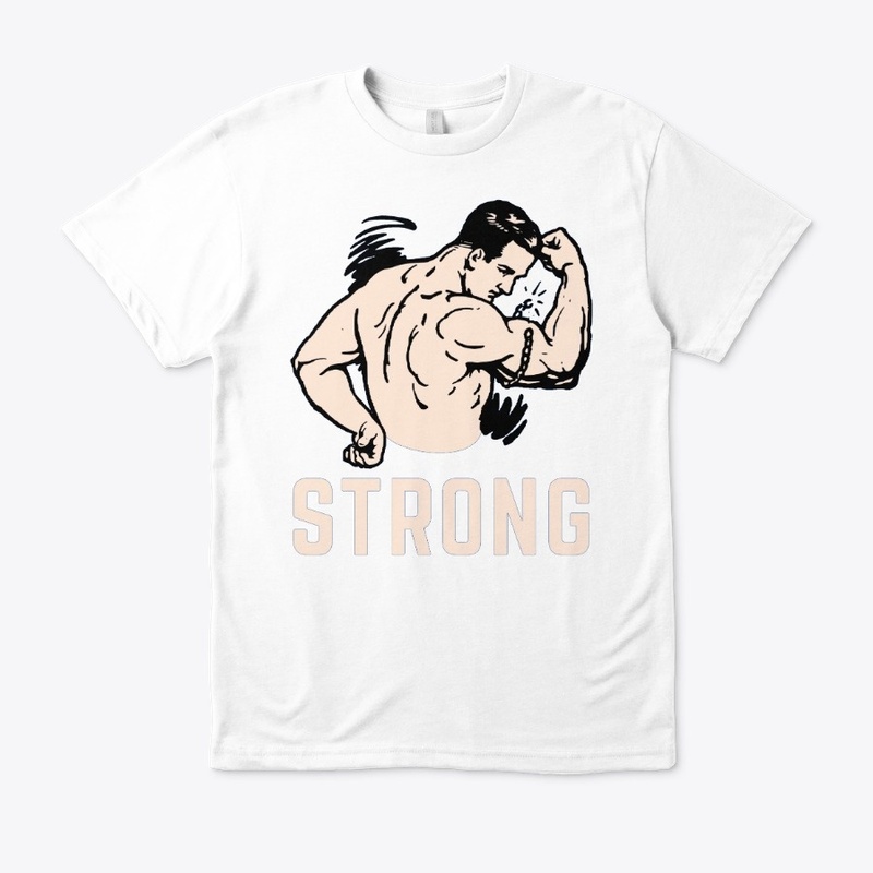 Awesome strong tshirt 