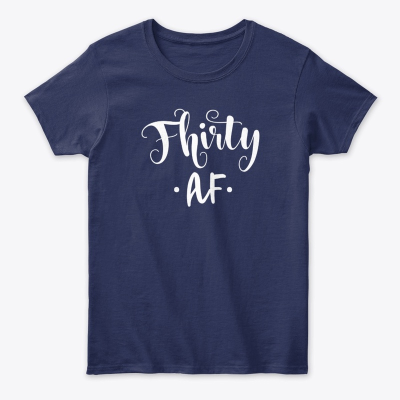 Thirty Af Birthday Gifts Shirt
