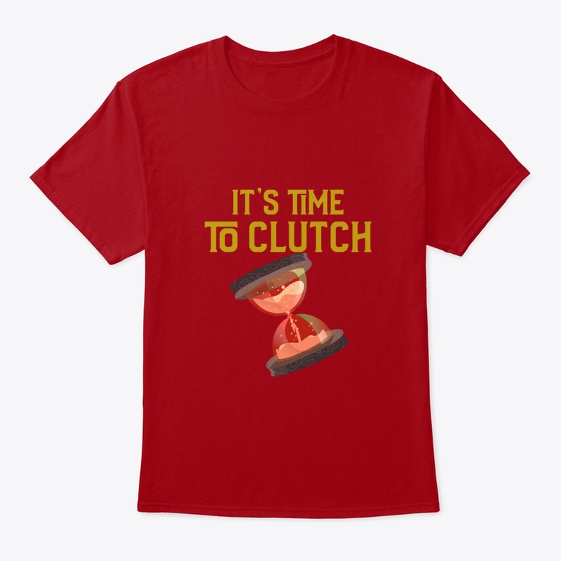 Its Time To Clutch
