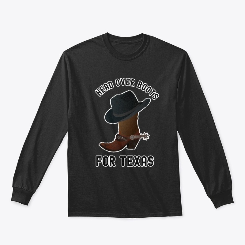 Head Over Boots For Texas