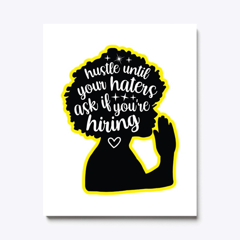 Hustle Til Your Hiring