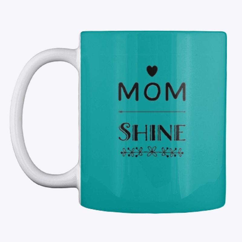 Mom Shine
