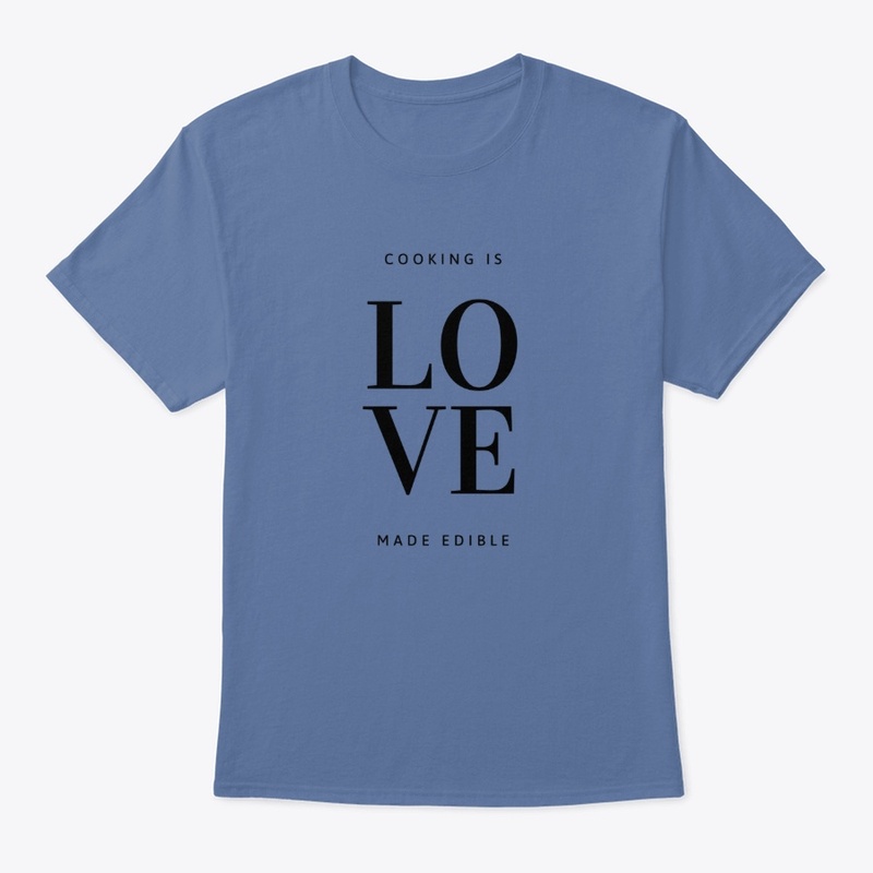 Cooking Is Love Made Edible
