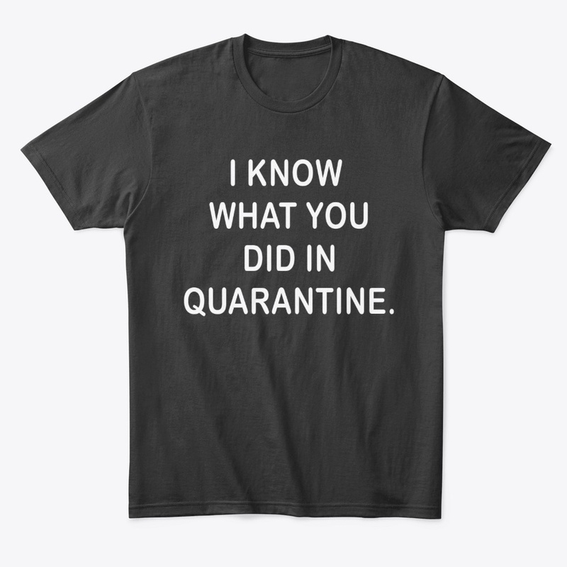 Funny Quarantine Social Distancing Shirt