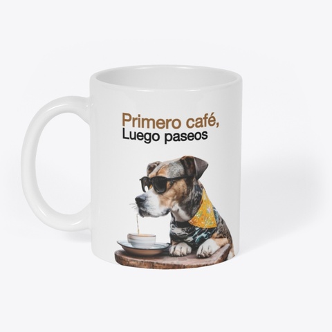 Primero Café, Luego Paseos White Maglietta Front