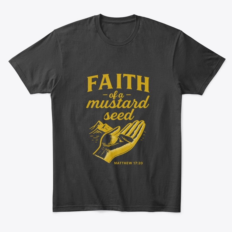 My Mustard Seed Faith Tee