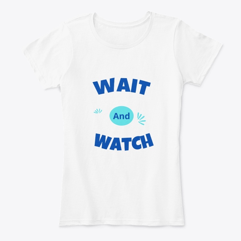 Wait and watch