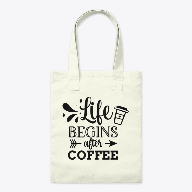 Life Begins After Coffee