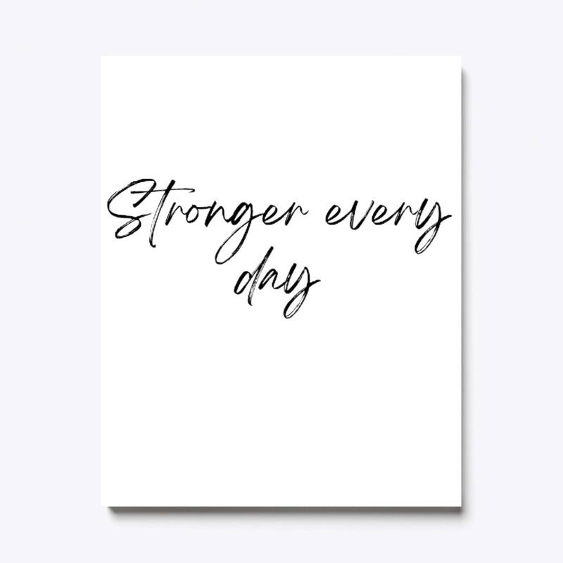 Stronger Every Day