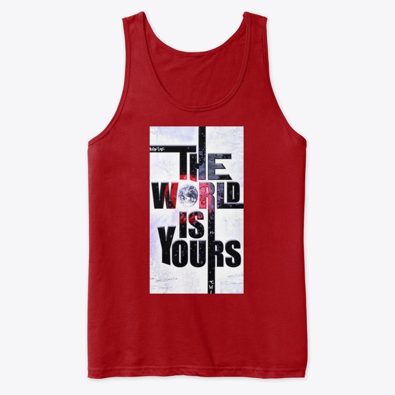 the worl is yours