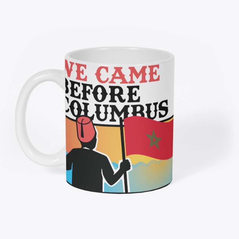 WE CAME BEFORE COLUMBUS