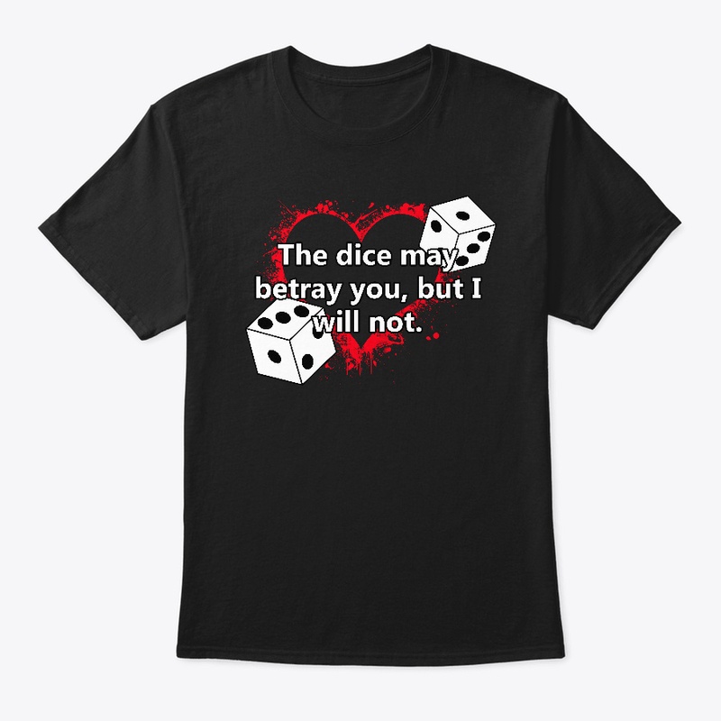 Dice Betrayal T-shirt