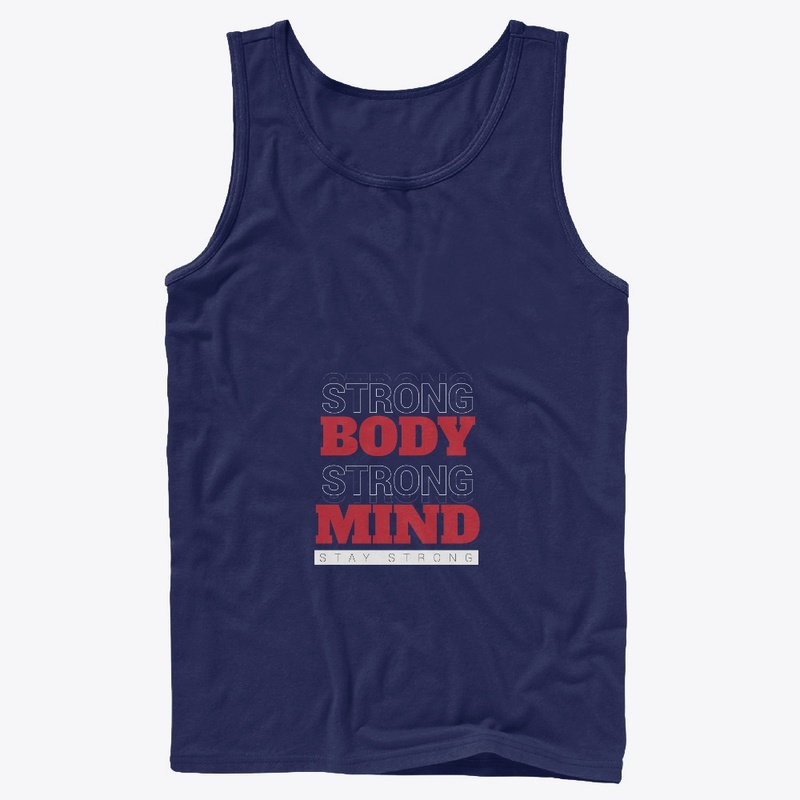 Strong Body Strong Mind Stay Strong