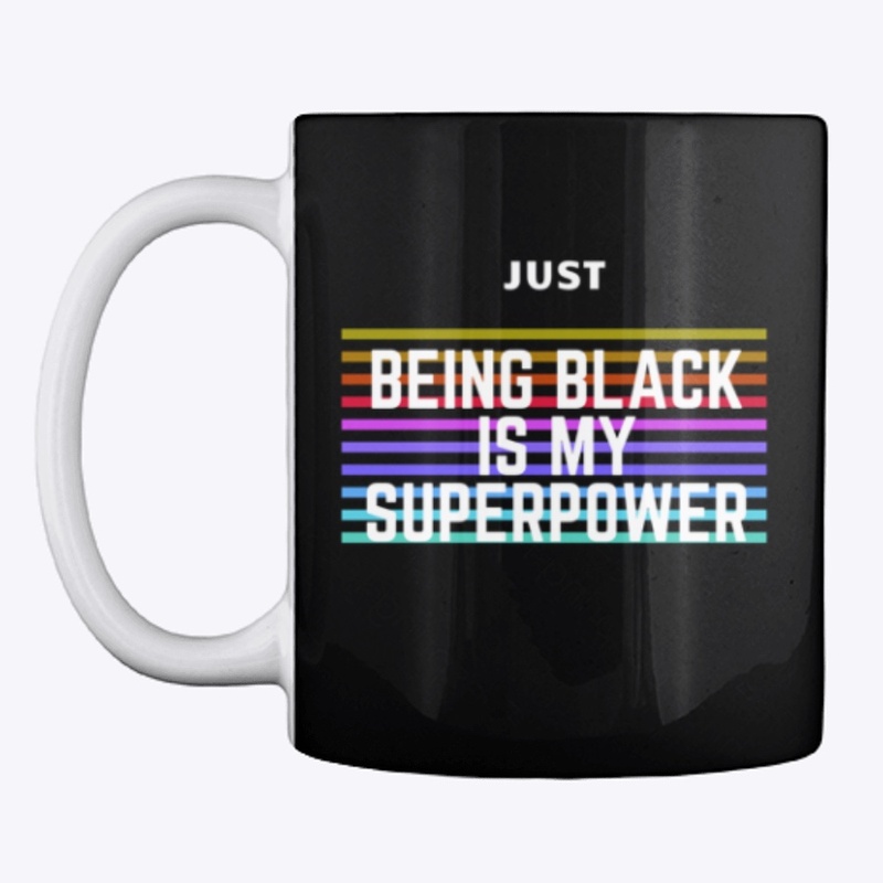 Being Black Is My Superpower 