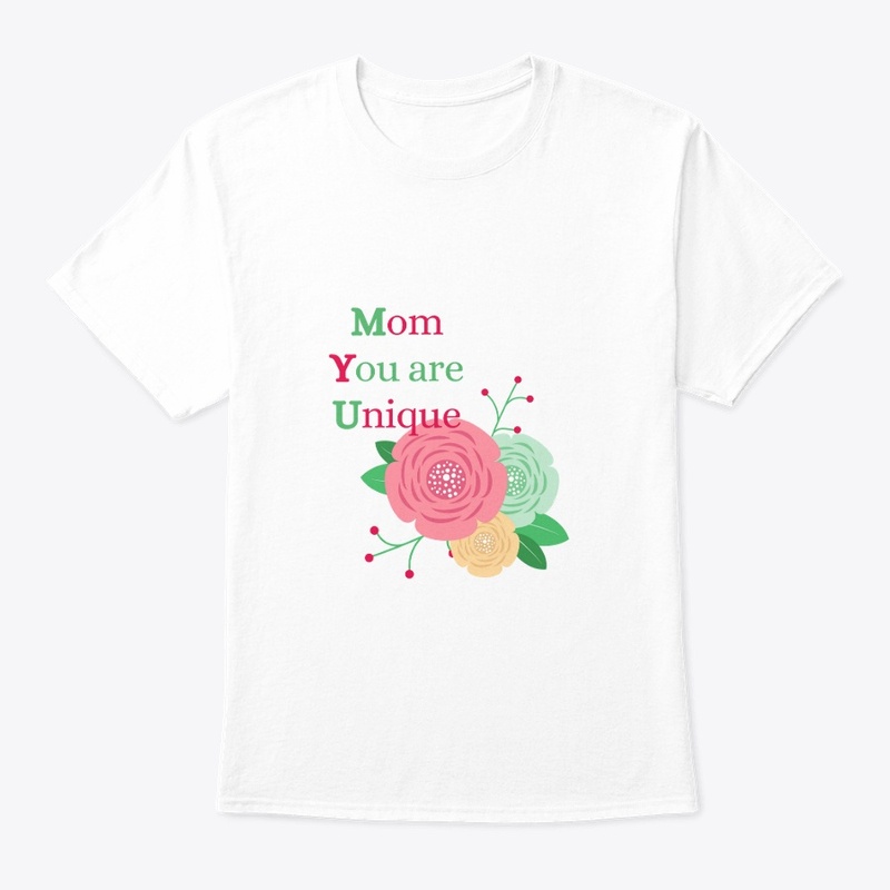 Mom You Are Unique