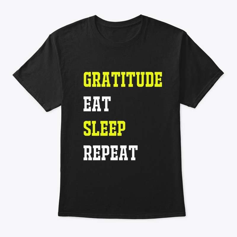 Gratitude Eat Sleep Repeat