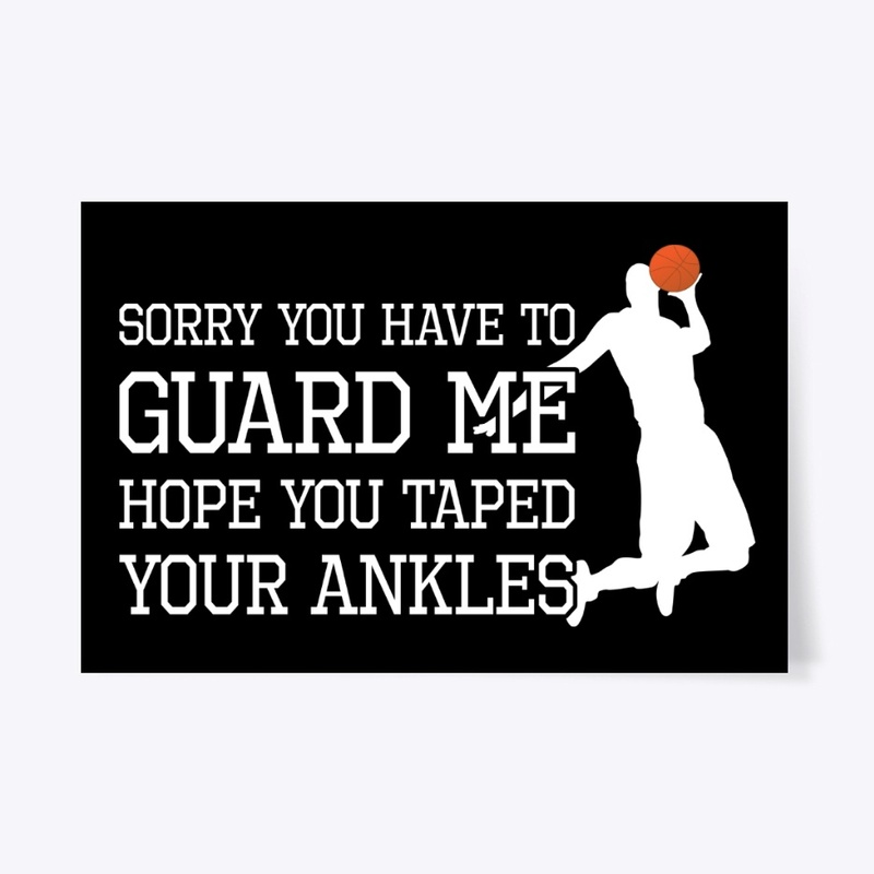 Funny Basketball Gift, You Must Guard Me