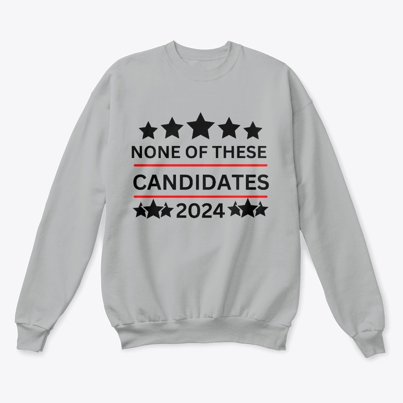 NONE OF THESE CANDIDATES 2024
