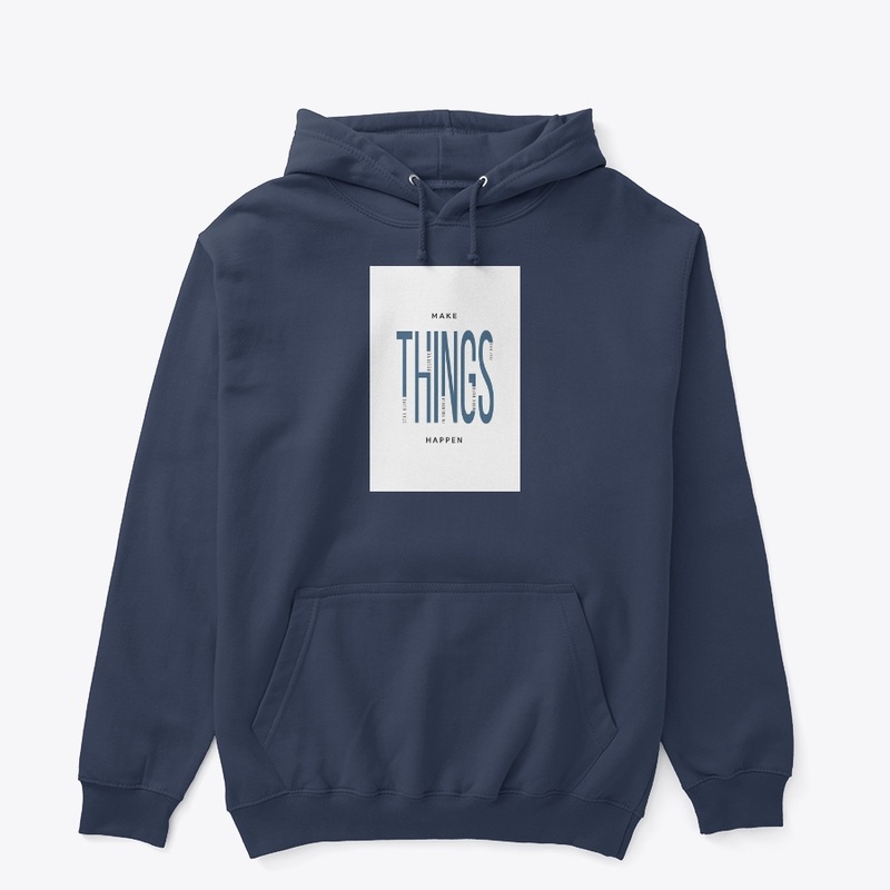 Make Things Happen T Shirt