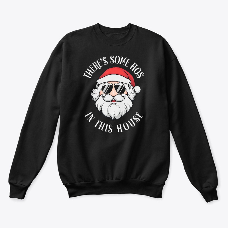 There's Some Hos In this House T-Shirt