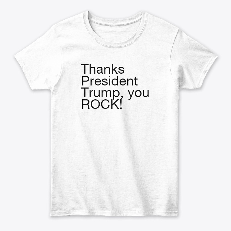 President Trump, you ROCK!