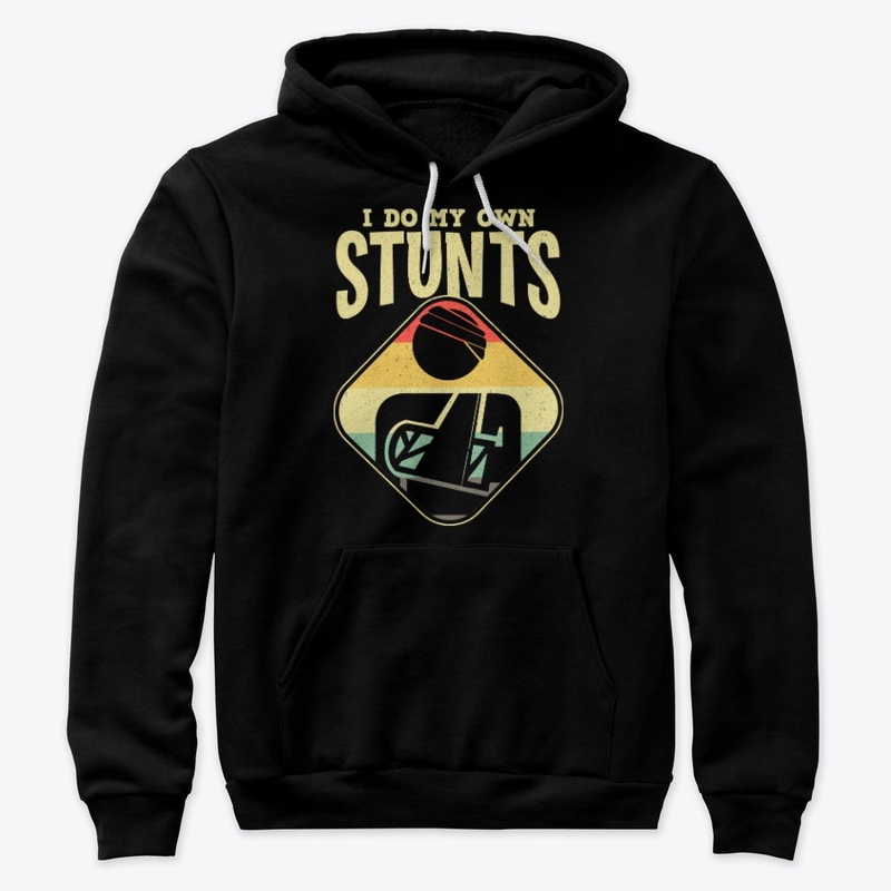 Funny Gag Gift, Do My Own Stunts