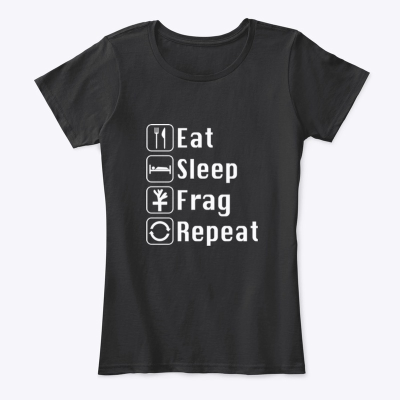Eat sleep frag repeat