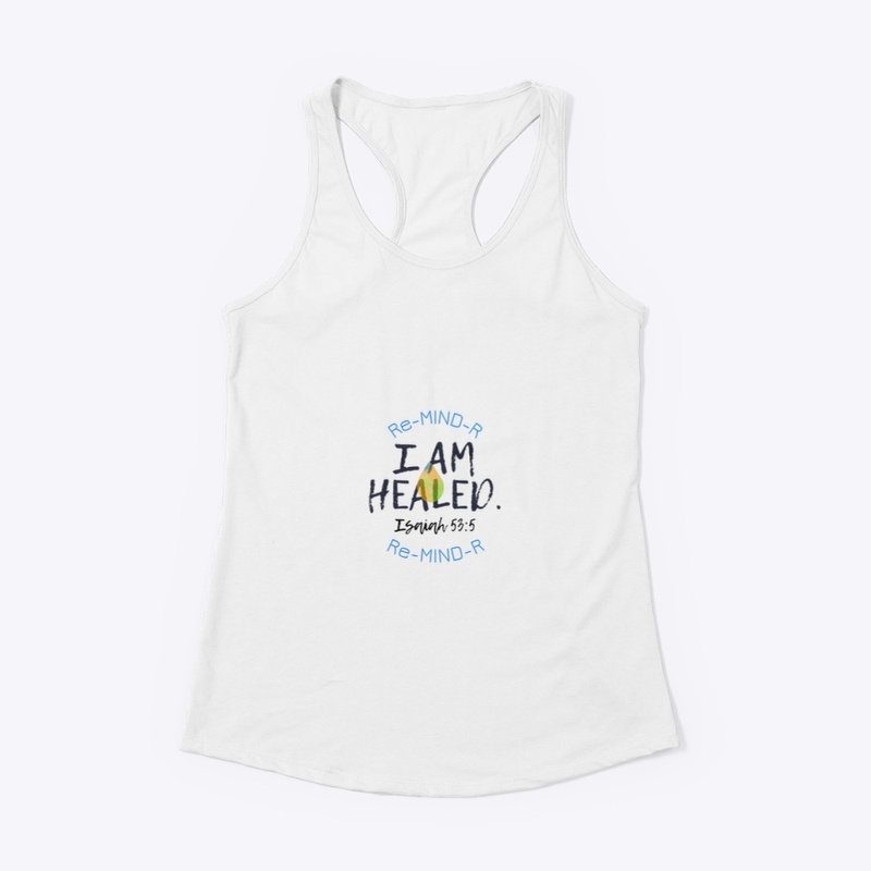 “I AM Healed” Re-MIND-R