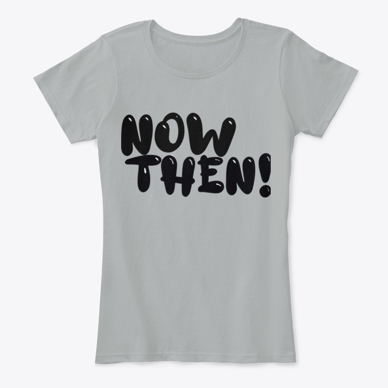 Now Then!
