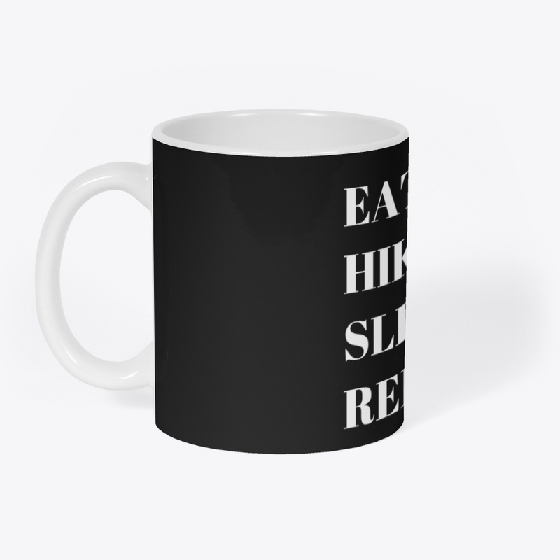 Eat. Hike. Sleep. Repeat- White Text