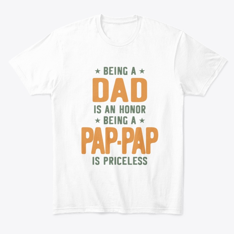 Being a Dad is an Honor Being a Pap-Pap