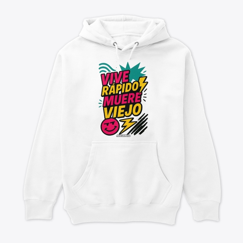 Vive rápido, muere viejo! *Diseño del.