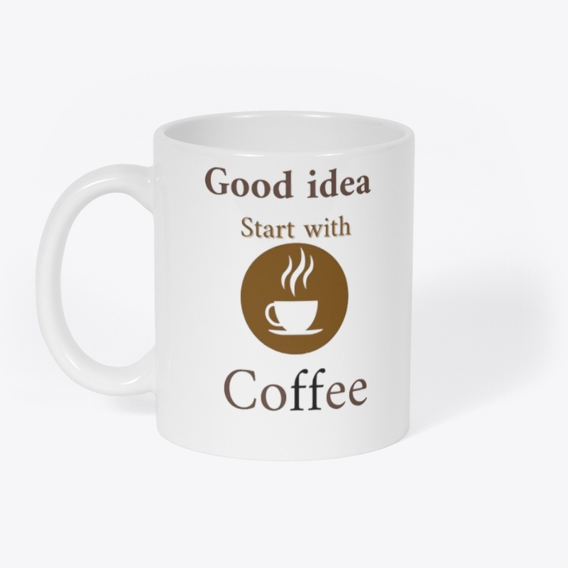 Good idea start with coffee