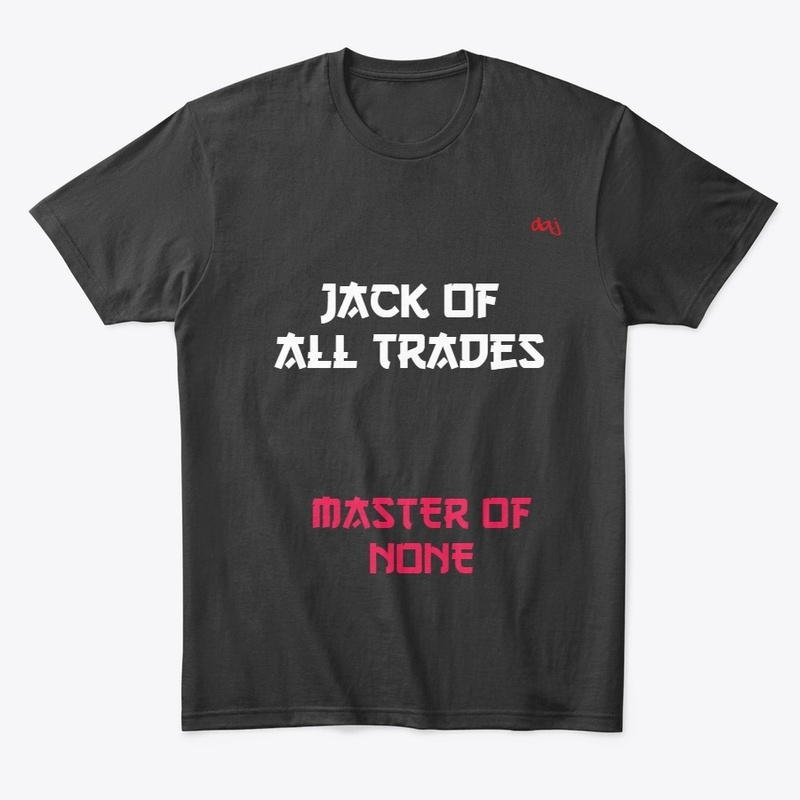 Jack Of All Trades - Master of None