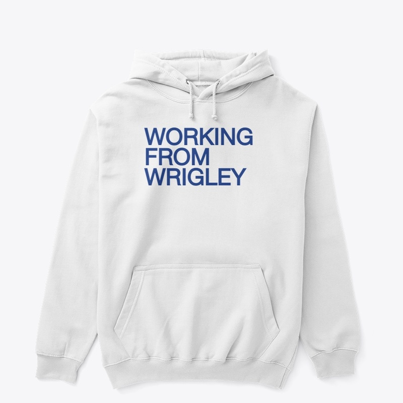 WORKING FROM WRIGLEY