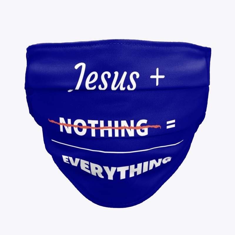 JESUS + NOTHING = EVERYTHING