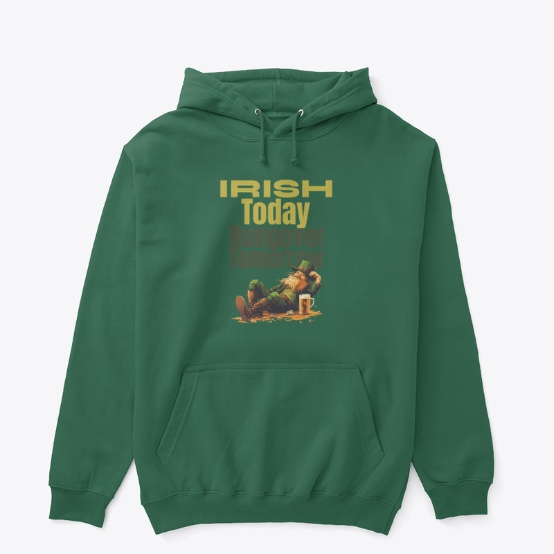 Irish today, hungover tomorrow