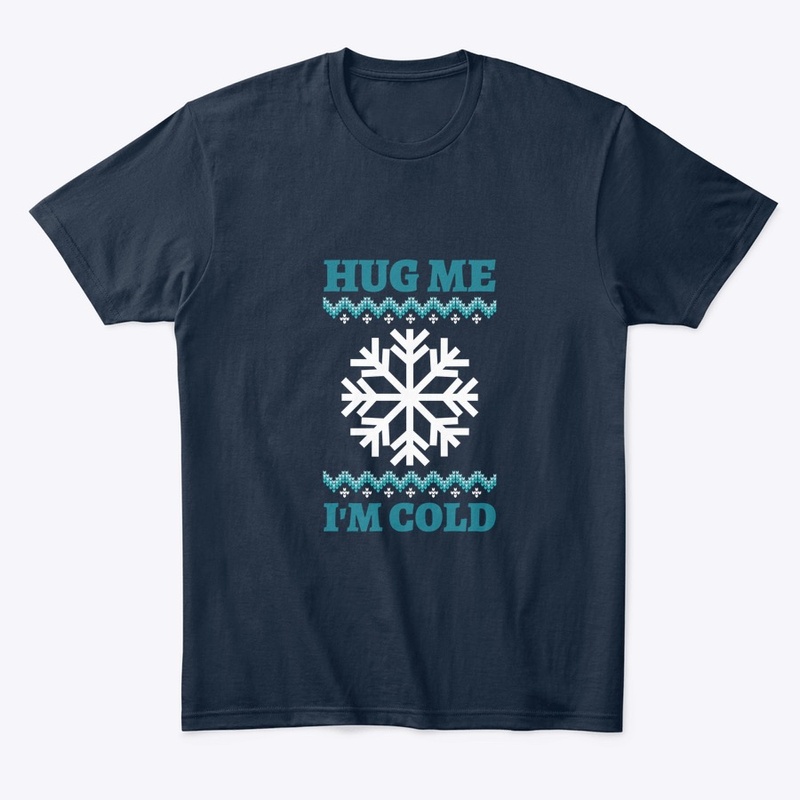 Hug Me..I'm Cold