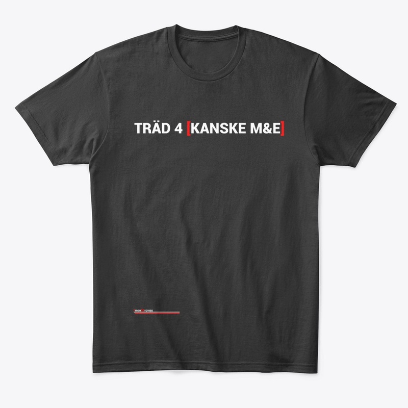 TRÄD 4 [KANSKE M&E]