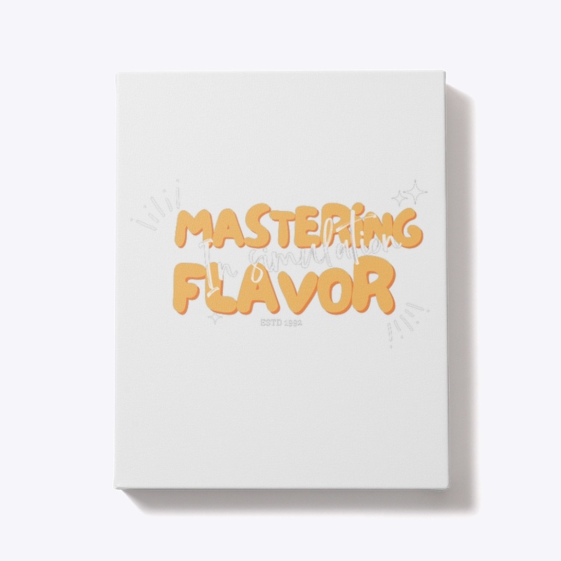 Mastering Flavor in simulation 