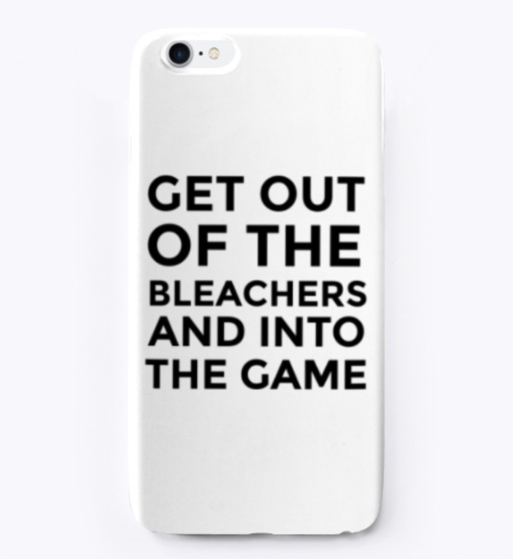 Get Out Of The Bleachers Phone Case
