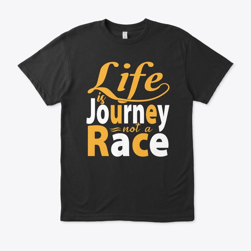 Life is a Journey not a Race