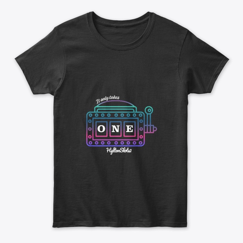 It Only Takes One Tshirt