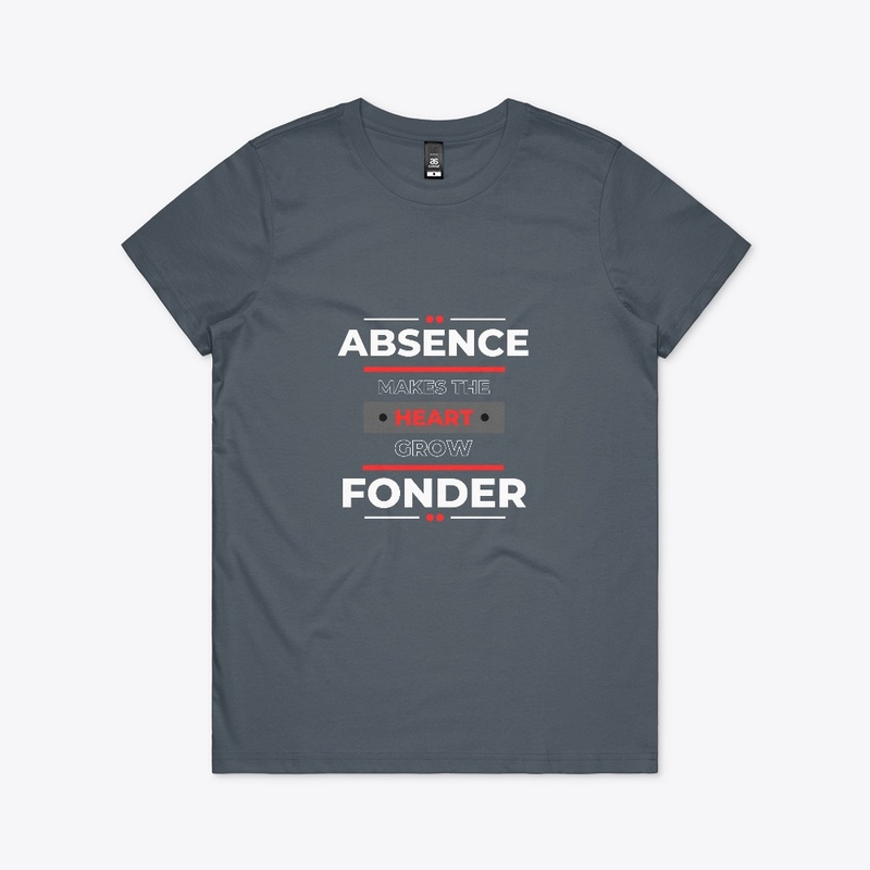 Absence Makes The Heart Grow Fonder