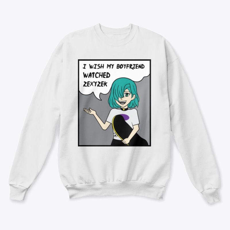ZexyZek "Boyfriend" Crewneck