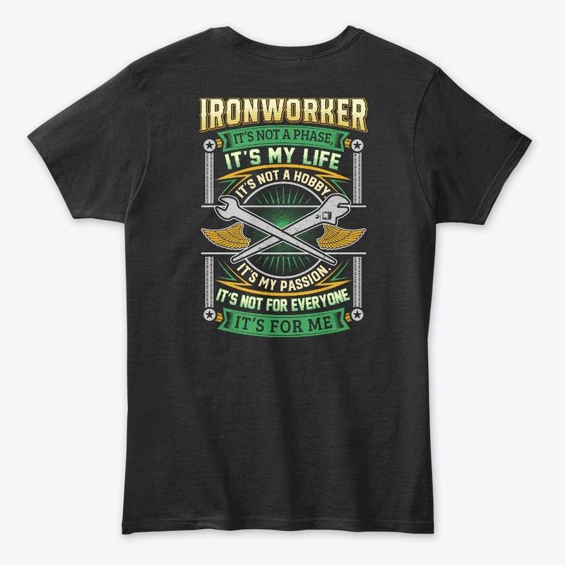 Ironworker It's Not A Phase