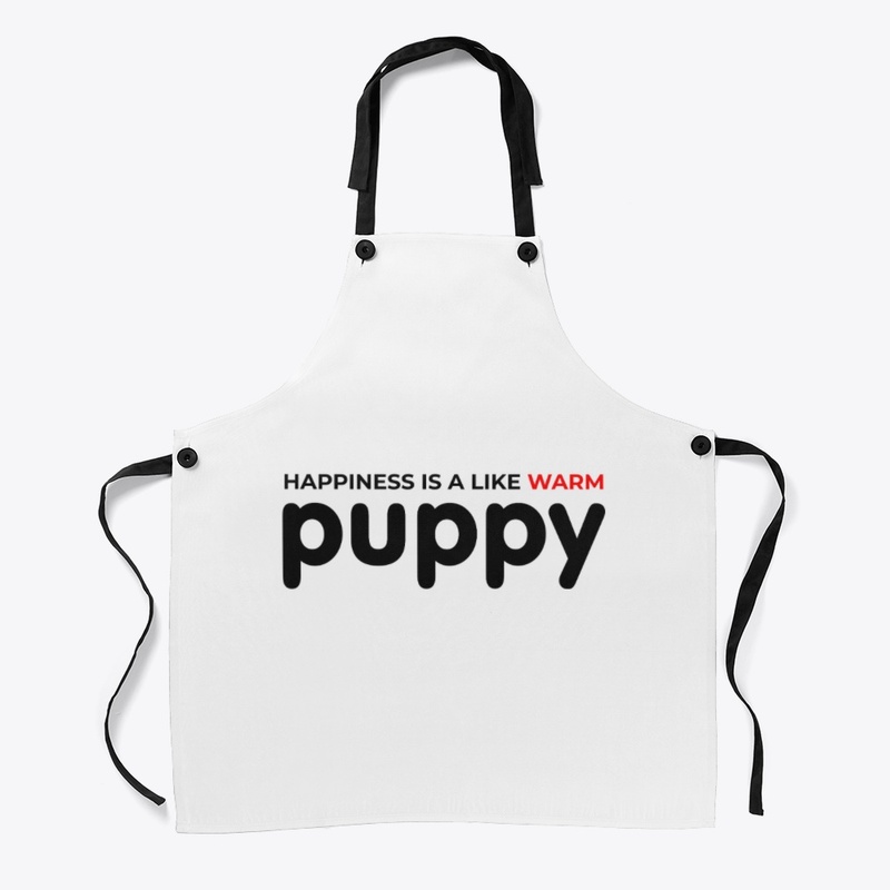 Happiness is like a warm puppy